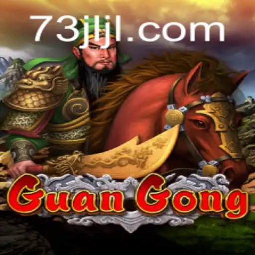 Experience the Thrilling World of GuanGong: A Journey Through Ancient Warriors and Modern Gaming with 73JL.COM