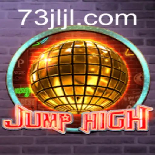 JumpHigh: Explore the Newest Gaming Sensation Enhanced by 73JL.COM